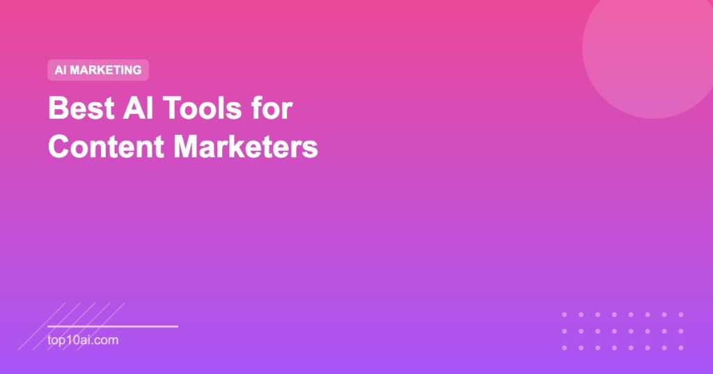Best AI Tools for Content Marketers Featured Image